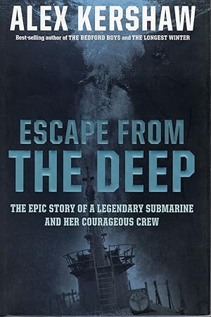 Seller image for ESCAPE FROM THE DEEP: THE EPIC STORY OF A LEGENDARY SUBMARINE AND HER COURAGEOUS CREW for sale by Columbia Books, ABAA/ILAB, MWABA