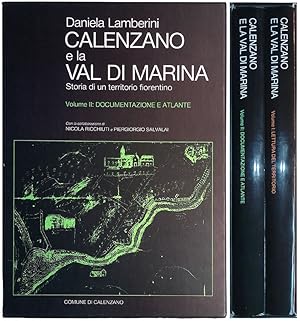 Imagen del vendedor de Calenzano e la Val di Marina. Storia di un territorio fiorentino Vol. I-II a la venta por FolignoLibri