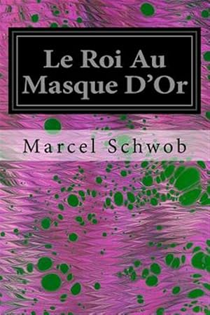 Imagen del vendedor de Le Roi Au Masque D'or -Language: french a la venta por GreatBookPrices