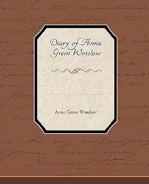 Bild des Verkufers fr Diary of Anna Green Winslow (Paperback or Softback) zum Verkauf von BargainBookStores