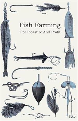 Seller image for Fish Farming : For Pleasure and Profit for sale by GreatBookPrices