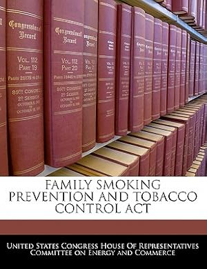 Seller image for Family Smoking Prevention and Tobacco Control ACT (Paperback or Softback) for sale by BargainBookStores