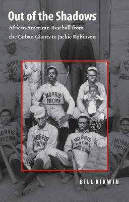 Imagen del vendedor de Out of the Shadows: African American Baseball from the Cuban Giants to Jackie Robinson (Paperback or Softback) a la venta por BargainBookStores