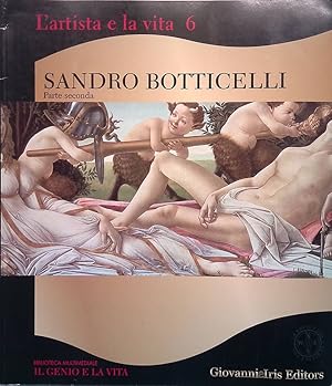 Image du vendeur pour L'artista e la vita n.6. Sandro Botticelli. Parte seconda mis en vente par FolignoLibri