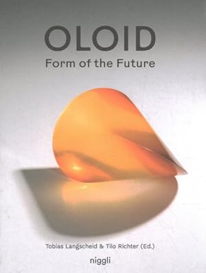 Seller image for Oloid : Form of the Future for sale by GreatBookPrices