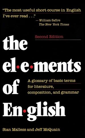 Immagine del venditore per Elements of English : A Glossary of Basic Terms for Literature, Composition, and Grammar venduto da GreatBookPrices