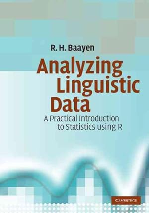Imagen del vendedor de Analyzing Linguistic Data : A Practical Introduction to Statistics Using R a la venta por GreatBookPrices