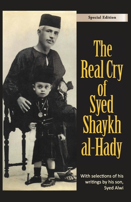 Seller image for The Real Cry of Syed Shaykh al-Hady: Syed Shaykh al-Hady (Paperback or Softback) for sale by BargainBookStores