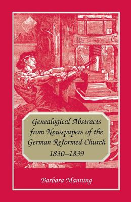 Immagine del venditore per Genealogical Abstracts from Newspapers of the German Reformed Church, 1830-1839 (Paperback or Softback) venduto da BargainBookStores