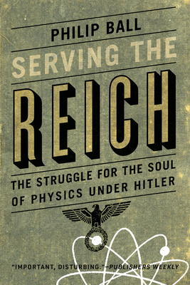 Immagine del venditore per Serving the Reich: The Struggle for the Soul of Physics under Hitler (Paperback or Softback) venduto da BargainBookStores
