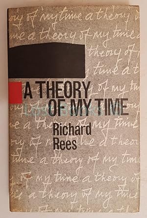 A Theory of My Time: An Essay in Didactic Reminiscence