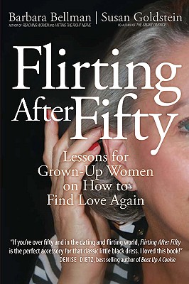 Seller image for Flirting After Fifty: Lessons for Grown-Up Women on How to Find Love Again (Paperback or Softback) for sale by BargainBookStores