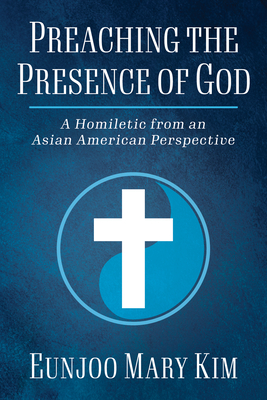 Seller image for Preaching the Presence of God: A Homiletic from and Asian American Perspective (Hardback or Cased Book) for sale by BargainBookStores