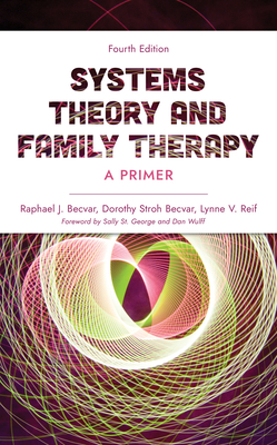 Imagen del vendedor de Systems Theory and Family Therapy: A Primer, Fourth Edition (Paperback or Softback) a la venta por BargainBookStores