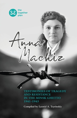 Seller image for Testimonies of Tragedy and Resistance in the Minsk Ghetto 1941 - 1943 (Paperback or Softback) for sale by BargainBookStores