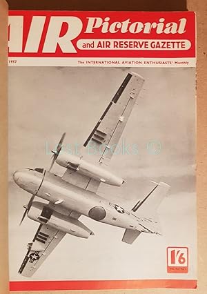 Air Pictorial and Air Reserve Gazette, 1957, Vol. XIXI (12*Issues)