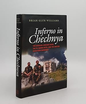 Seller image for INFERNO IN CHECHNYA The Russian-Chechen Wars the Al Qaeda Myth and the Boston Marathon Bombings for sale by Rothwell & Dunworth (ABA, ILAB)