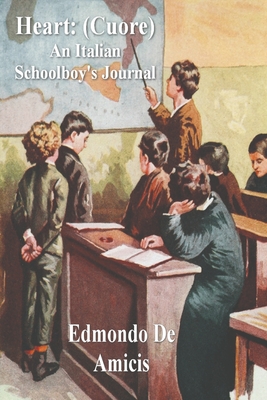 Imagen del vendedor de Heart: (Cuore) An Italian Schoolboy's Journal (Paperback or Softback) a la venta por BargainBookStores