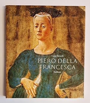 Piero della Francesca. Leben und Werk des Meisters der Frührenaissance.