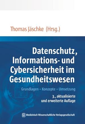Immagine del venditore per Datenschutz, Informations- und Cybersicherheit im Gesundheitswesen venduto da Rheinberg-Buch Andreas Meier eK