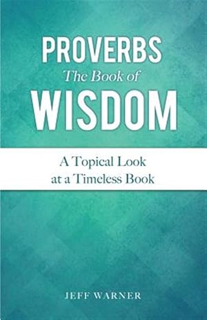 Image du vendeur pour Proverbs The Book of Wisdom mis en vente par GreatBookPrices