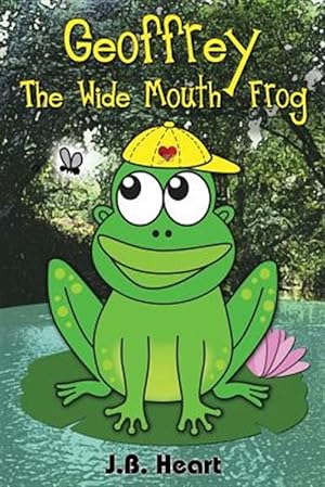 Seller image for Geoffrey the Wide Mouth Frog for sale by GreatBookPrices
