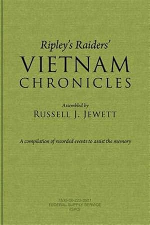 Bild des Verkufers fr Ripley?s Raiders Vietnam Chronicles : A Compilation of Recorded Events to Assist the Memory zum Verkauf von GreatBookPrices