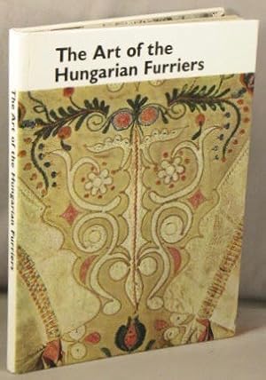 Immagine del venditore per The Art of the Hungarian Furriers (Hungarian Folk Art 9). venduto da Bucks County Bookshop IOBA