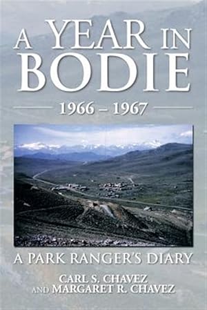Immagine del venditore per Year in Bodie : A Park Ranger's Diary venduto da GreatBookPrices