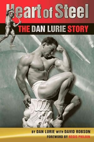 Seller image for Heart of Steel : The Dan Lurie Story for sale by GreatBookPrices
