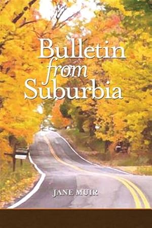 Imagen del vendedor de Bulletin from Suburbia a la venta por GreatBookPrices