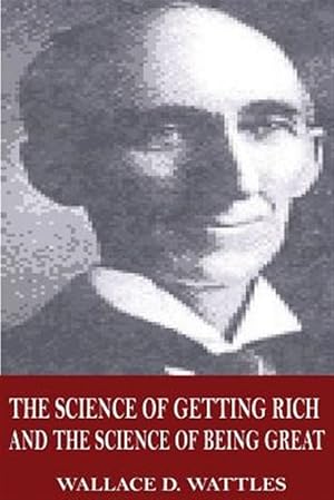 Imagen del vendedor de Science of Getting Rich and the Science of Being Great a la venta por GreatBookPrices