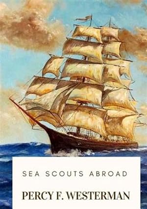 Imagen del vendedor de Sea Scouts Abroad a la venta por GreatBookPrices