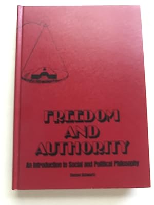 Freedom and Authority;: An introduction to Social and Political Philosophy (Dickenson series in P...