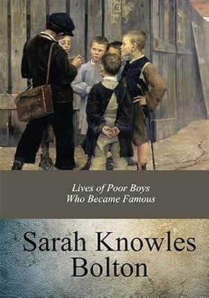 Seller image for Lives of Poor Boys Who Became Famous for sale by GreatBookPrices