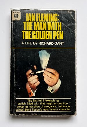 Seller image for Ian Fleming: The Man With The Golden Pen. A Life by Richard Gant for sale by Adrian Harrington Ltd, PBFA, ABA, ILAB