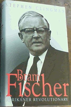 Image du vendeur pour Bram Fischer: Afrikaner Revolutionary mis en vente par WeBuyBooks