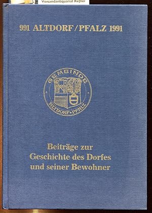 Altdorf Pfalz 991 1991 : Beiträge zur Geschichte des Dorfes und seiner Bewohner