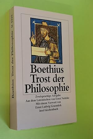 Bild des Verkufers fr Trost der Philosophie. Boethius. Aus dem Latein. von Ernst Neitzke. Mit einem Vorw. von Ernst Ludwig Grasmck / Insel-Taschenbuch ; 1215 zum Verkauf von Antiquariat Biebusch