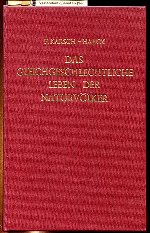 Bild des Verkufers fr Das gleichgeschlechtliche Leben der Naturvlker zum Verkauf von Versandantiquariat Bernd Keler