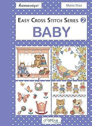 Bild des Verkufers fr Easy Cross Stitch Series 2: Baby (Easy Cross Stitch, 2) zum Verkauf von WeBuyBooks