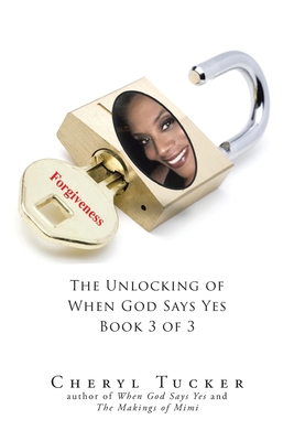 Seller image for Forgiveness: The Unlocking of When God Says Yes Book 3 of 3 (Paperback or Softback) for sale by BargainBookStores