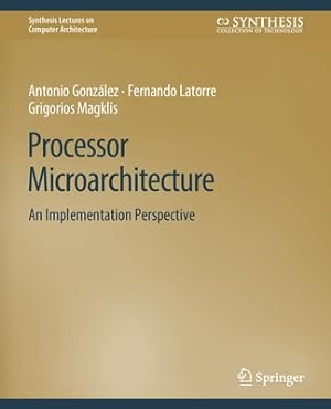 Imagen del vendedor de Processor Microarchitecture: An Implementation Perspective (Paperback or Softback) a la venta por BargainBookStores