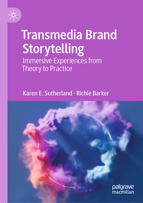 Seller image for Transmedia Brand Storytelling: Immersive Experiences from Theory to Practice (Hardback or Cased Book) for sale by BargainBookStores