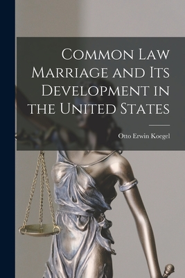Image du vendeur pour Common law Marriage and its Development in the United States (Paperback or Softback) mis en vente par BargainBookStores