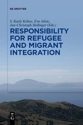 Immagine del venditore per Responsibility for Refugee and Migrant Integration (Paperback or Softback) venduto da BargainBookStores