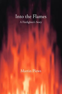 Seller image for Into the Flames: A Firefighter's Story (Paperback or Softback) for sale by BargainBookStores