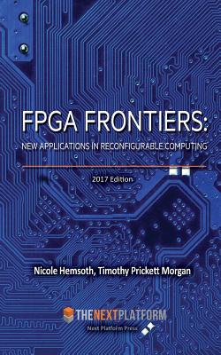 Seller image for FPGA Frontiers: New Applications in Reconfigurable Computing, 2017 Edition (Paperback or Softback) for sale by BargainBookStores