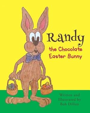 Imagen del vendedor de Randy the Chocolate Easter Bunny (Paperback or Softback) a la venta por BargainBookStores