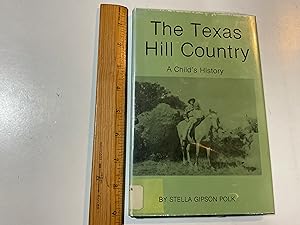 Immagine del venditore per The Texas Hill Country: A Child's history venduto da Old Lampasas Post Office Books